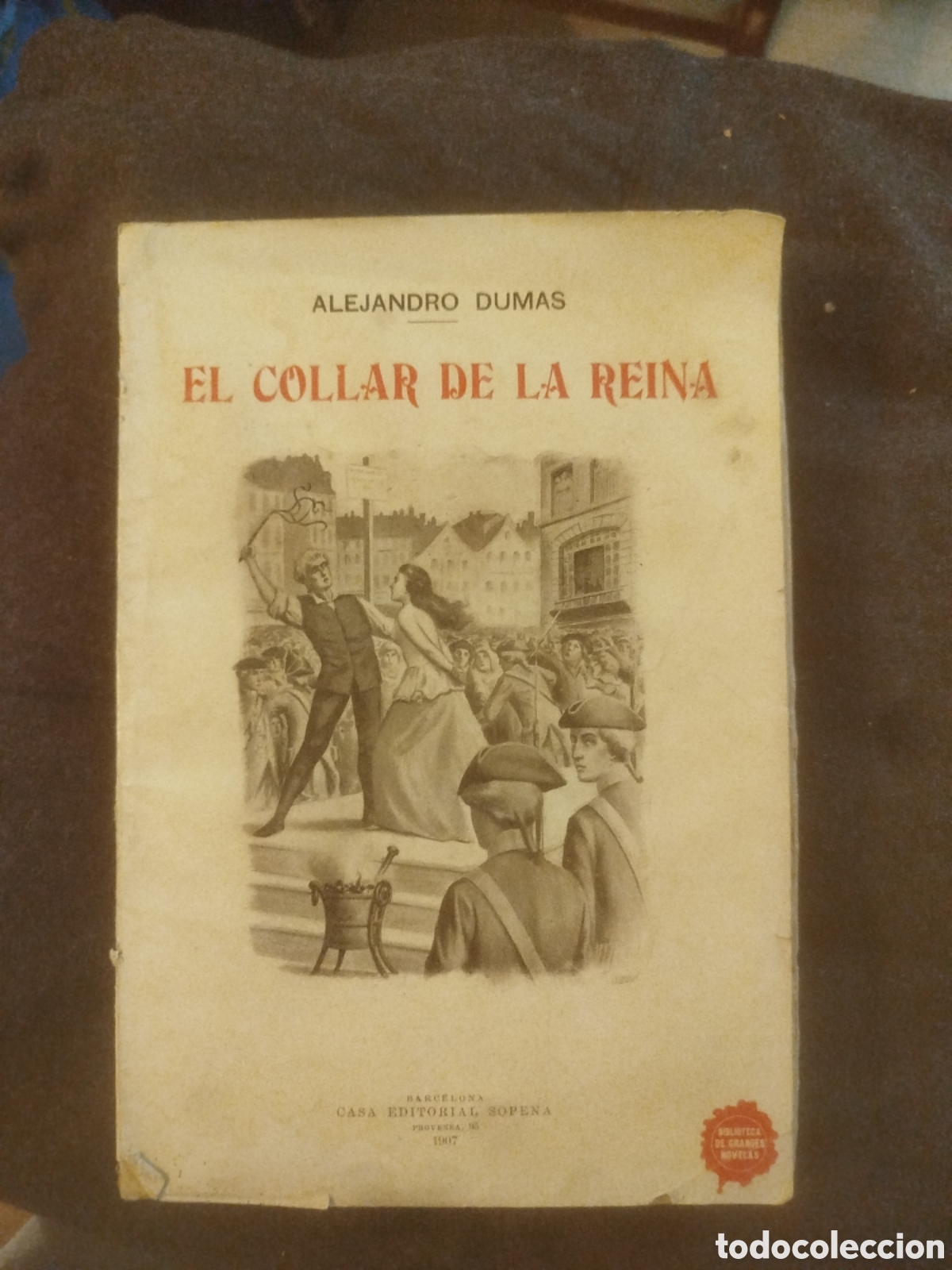 Libros antiguos: El collar de la reina Alejandro Dumas 1907