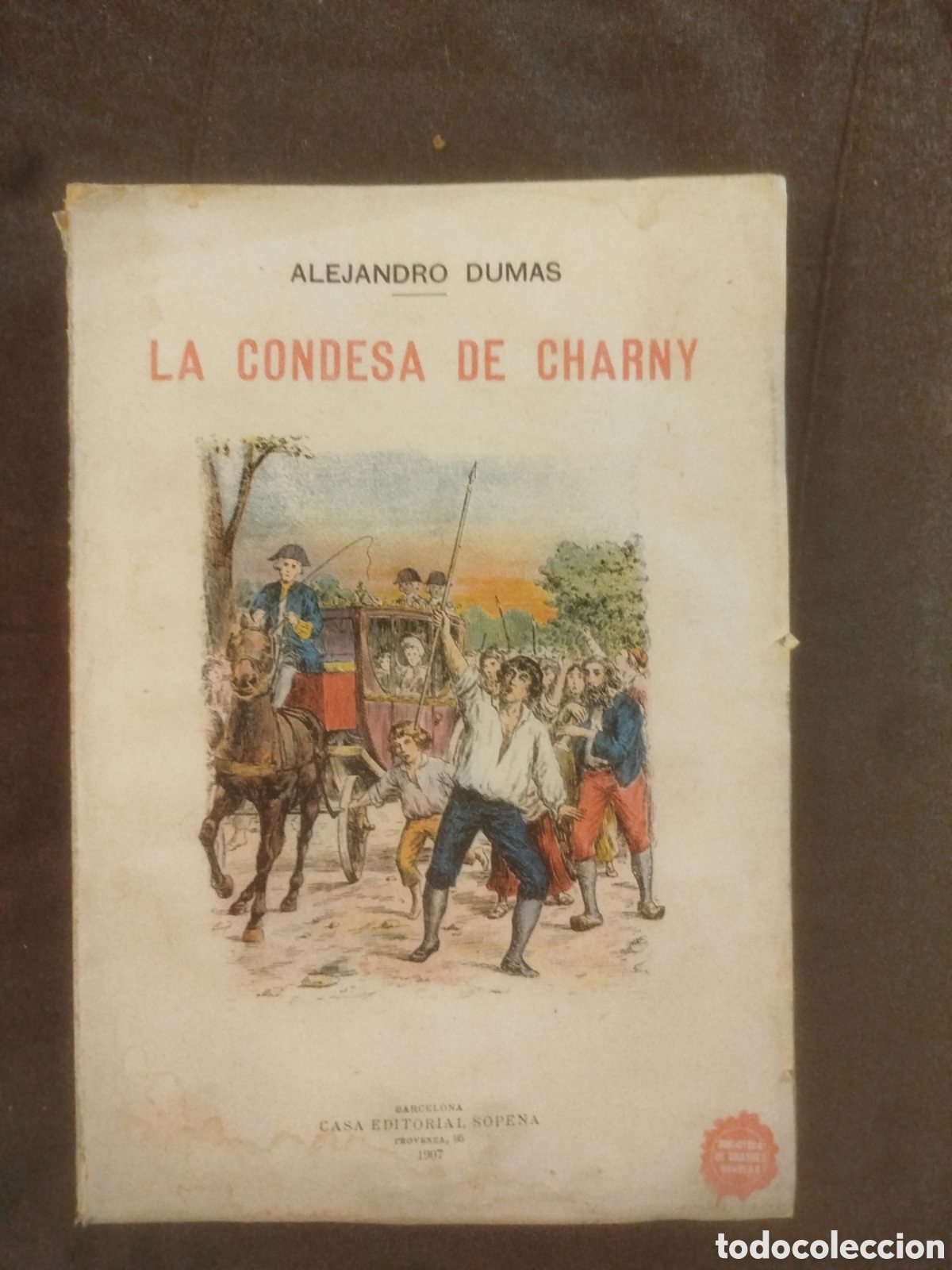 Libros antiguos: La condesa de charny Alejandro Dumas Tomo I -1907
