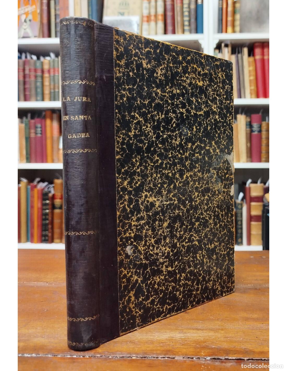 Libros antiguos: LA JURA EN SANTA GADEA. GARC&Iacute;A Y GARC&Iacute;A, Vicente. Calisto &Aacute;vila Editor. 1865. Primera edici&oacute;n