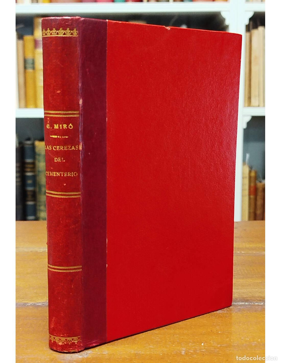 Livros antigos: LAS CEREZAS DEL CEMENTERIO. MIR&Oacute;, Gabriel. Biblioteca Nueva. 1926.