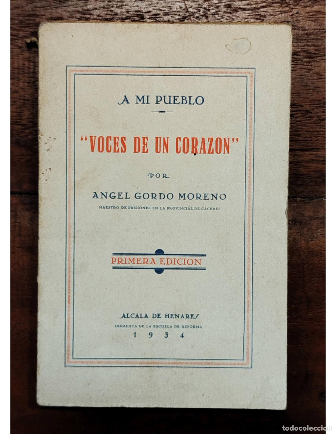 Libros antiguos: VOCES DE UN CORAZ&Oacute;N . GORDO MORENO, &Aacute;NGEL. Imprenta de la Escuela de Reforma. 1934. Primera edici&oacute;n