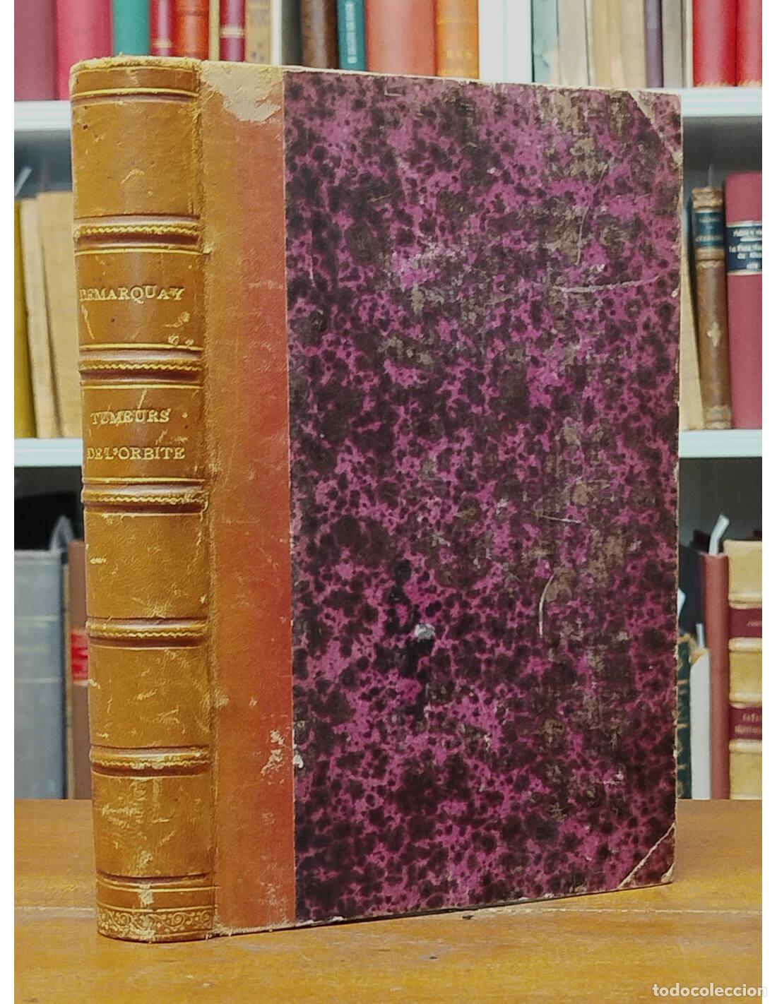 Libros antiguos: TRAIT&Eacute; DES TUMEURS DE L&rsquo;ORBITE. DEMARQUAY, M.. Librairie Victor Masson. 1860.