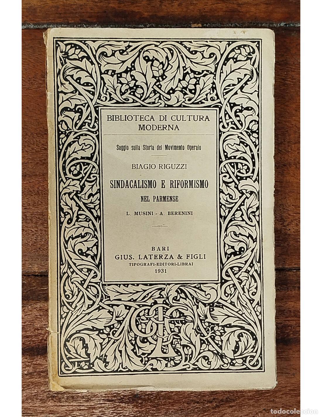Libros antiguos: SINDICALISMO E RIFORMISMO DEL PARMENSE. RIGUZZI, Biagio. Gius. Laterza & Figli. 1931.