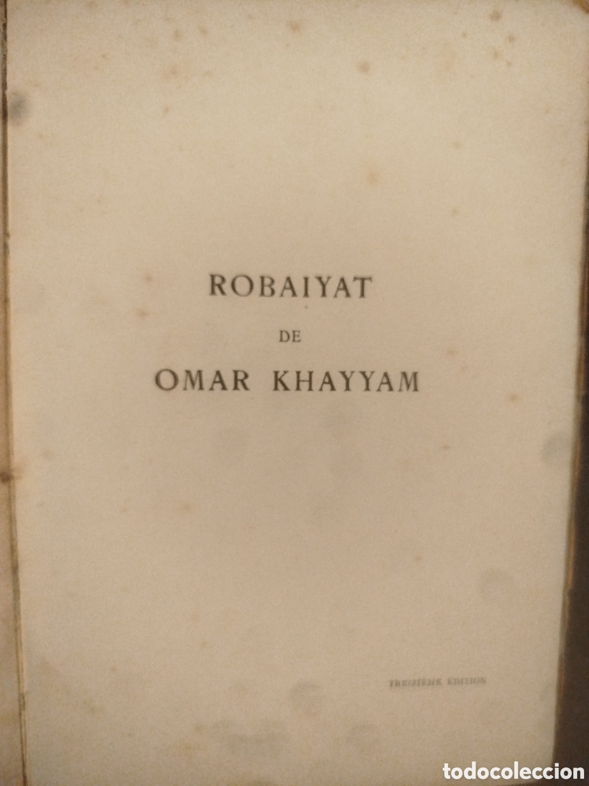 Libros antiguos: Robaiyat de Omar Khayyam&rdquo;, traducido por Franz Toussaint y publicado por L'&Eacute;dition d'Art H. Piazza,