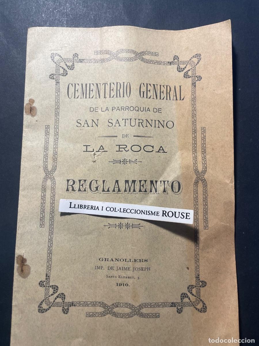Libros antiguos: LA ROCA - CEMENTERIO GENERAL DE LA PARROQUIA DE SAN SATURNINO DE LA ROCA - REGLAMENTO - GRANOLLERS