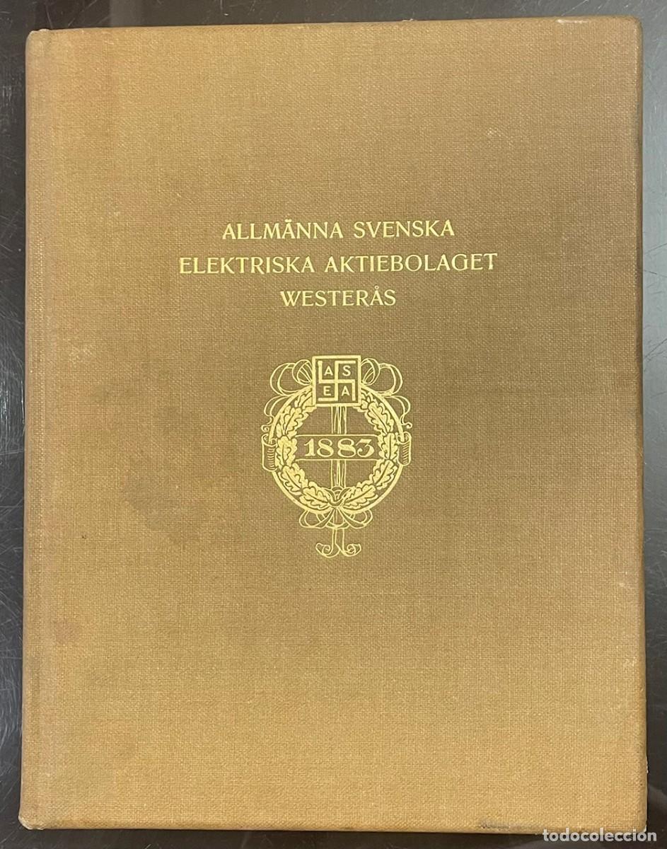 Libros antiguos: Allm&auml;nna Svenska Elektriska Antiebolaget. La Sociedad Genereal de Electricidad de Suecia