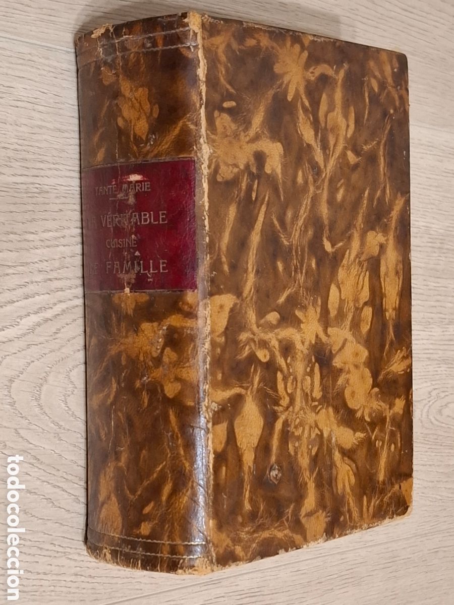 Livres anciens: La v&eacute;ritable cuisine de famille, par tante Marie, 1000 recetas y 500 men&uacute;s, 1920 ? en franc&eacute;s