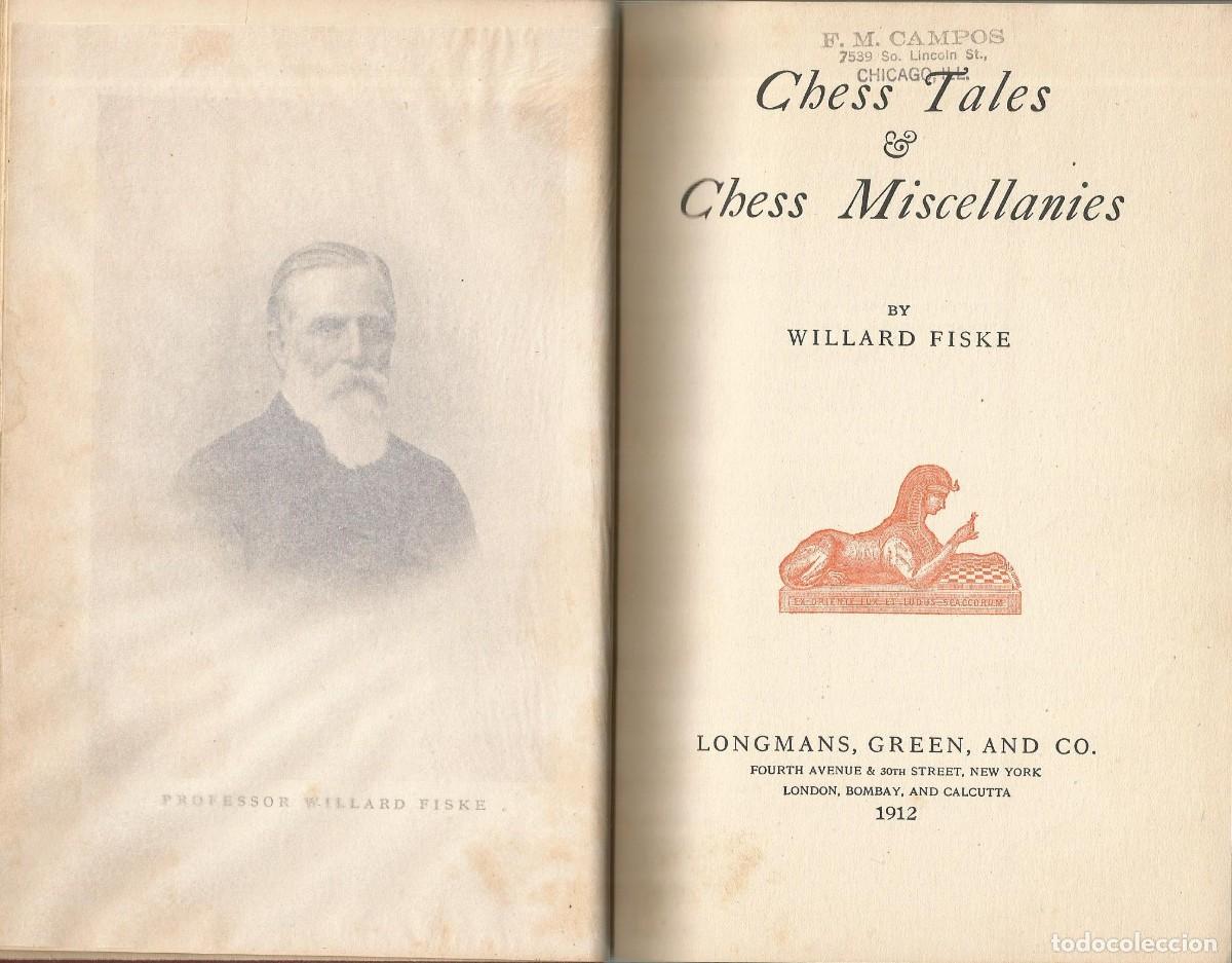 Libros antiguos: Chess Tales & chess miscellanies. By Williard Fiske. Longmans. Green, and Co. First edition.