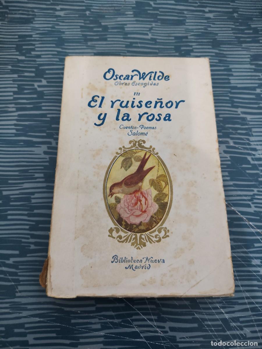 Libros antiguos: EL RUISE&Ntilde;OR Y LA ROSA,OSCAR WILDE,OBRAS ESCOGIDAS III, BIBLIOTECA NUEVA,1936,179 P&Aacute;GINAS.