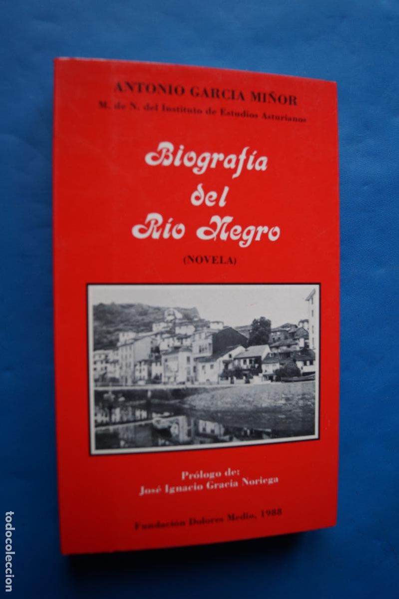 Libros antiguos: BIOGRAFIA DEL RIO NEGRO. ANTONIO GARCIA MI&Ntilde;OR