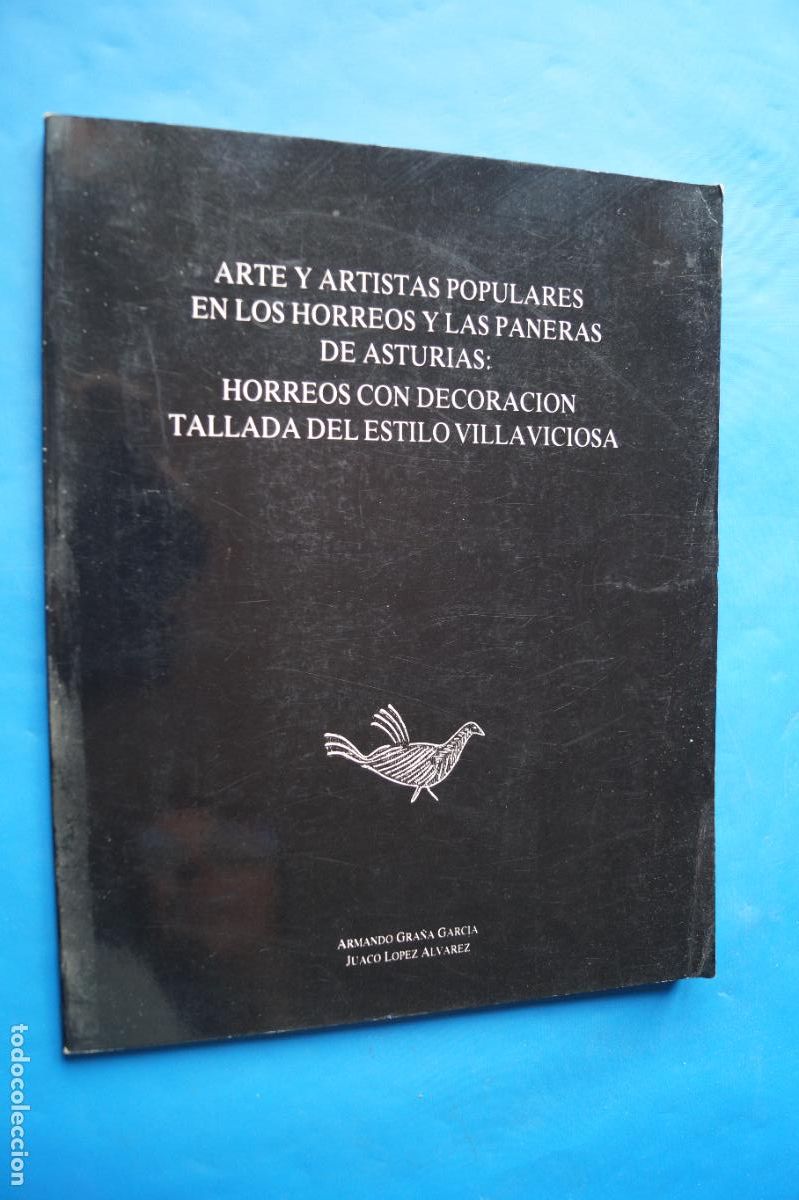 Libros antiguos: ARTES Y ARTISTAS POPULARES EN LOS HORREOS Y LAS PANERAS DE ASTURIAS. ARMANDO GRA&Ntilde;A