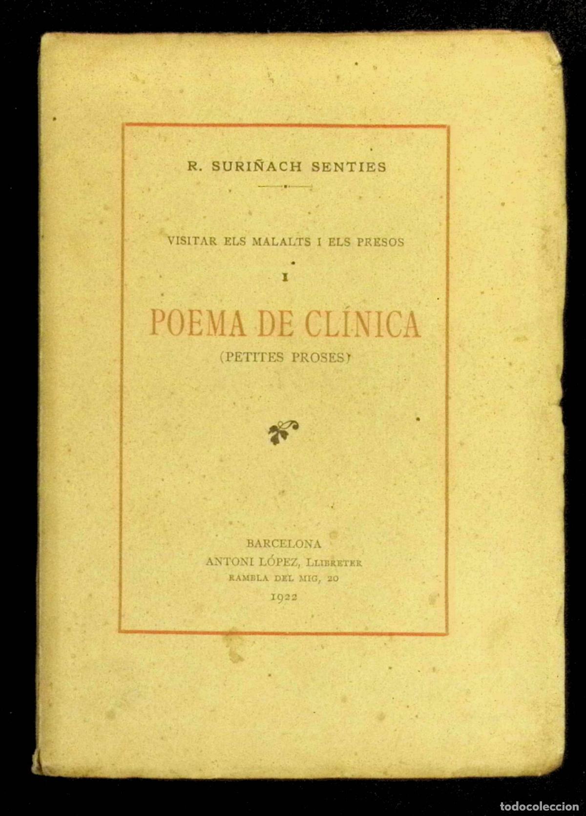 Libros antiguos: VISITAR ELS MALALTS I ELS PRESOS I POEMA DE CL&Iacute;NICA (PETITES PROSES). - SURI&Ntilde;ACH SENTIES, R.