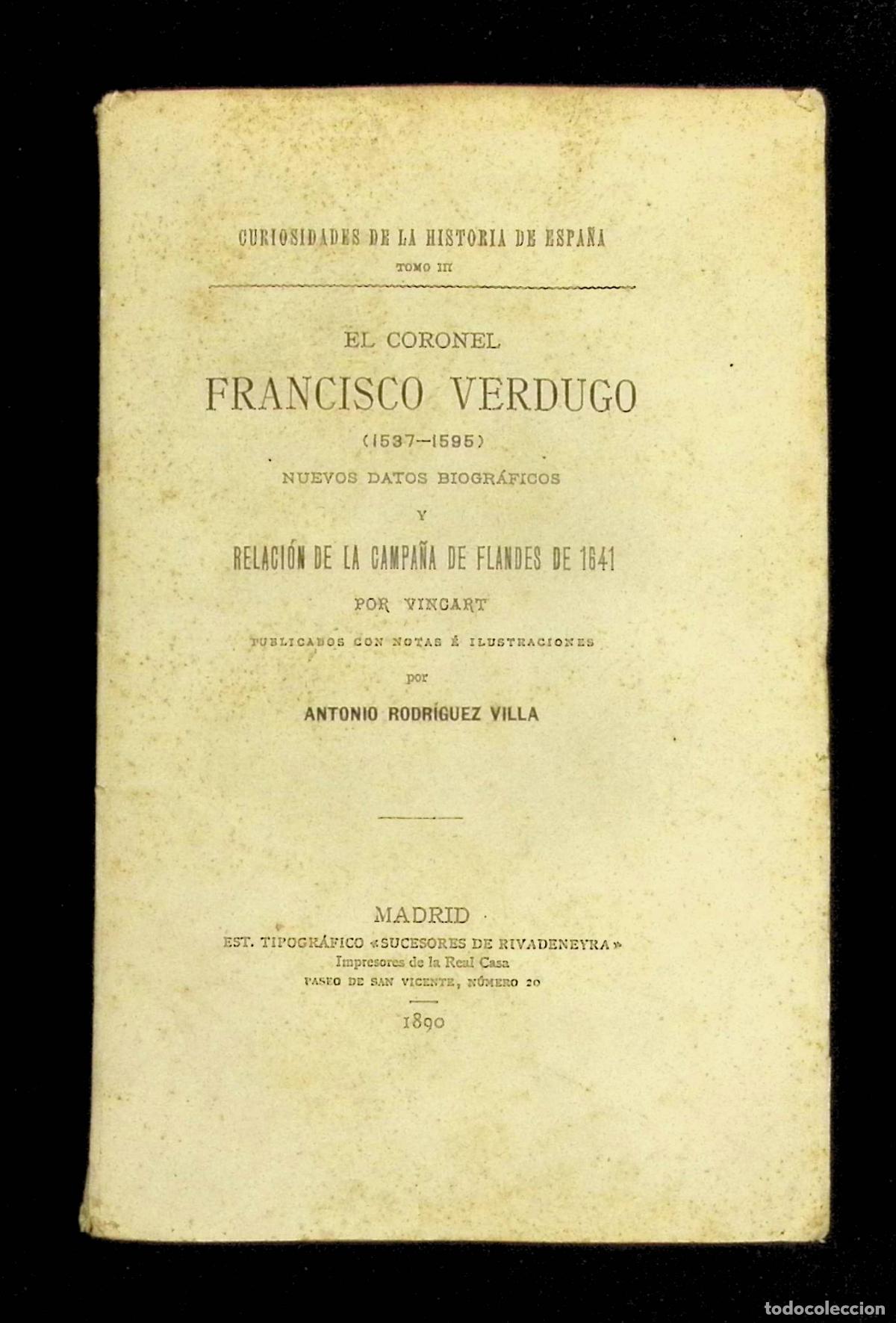 Libros antiguos: EL CORONEL FRANCISCO VERDUGO (1537-1596). Nuevos datos biogr&aacute;ficos... - RODR&Iacute;GUEZ VILLA, Antonio.