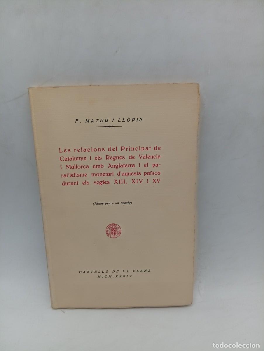 Libros antiguos: LESW RELACIONS DEL PRINCIPAT DE CATALUNYA I ELS REGNES DE VALENCIA I MALLORCA. F. MATEU LLOPIS. 1934