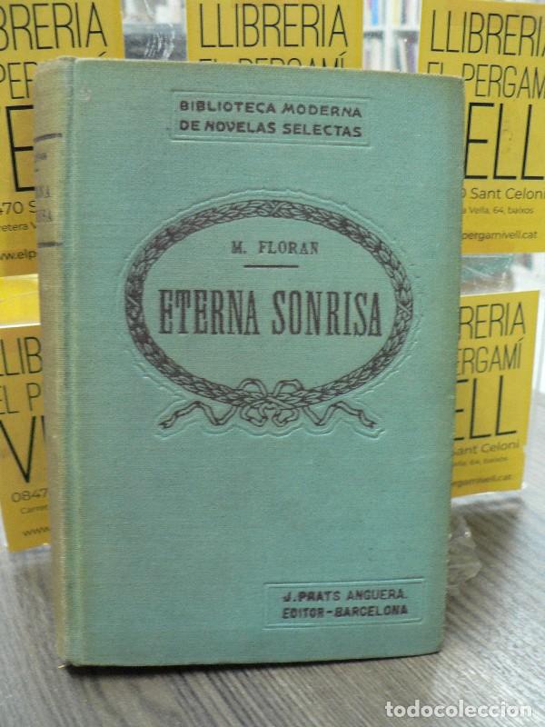 Libros antiguos: Eterna sonrisa - M. Floran - J. Prats Anguera, Editor - Biblioteca Moderna de Novelas Selectas