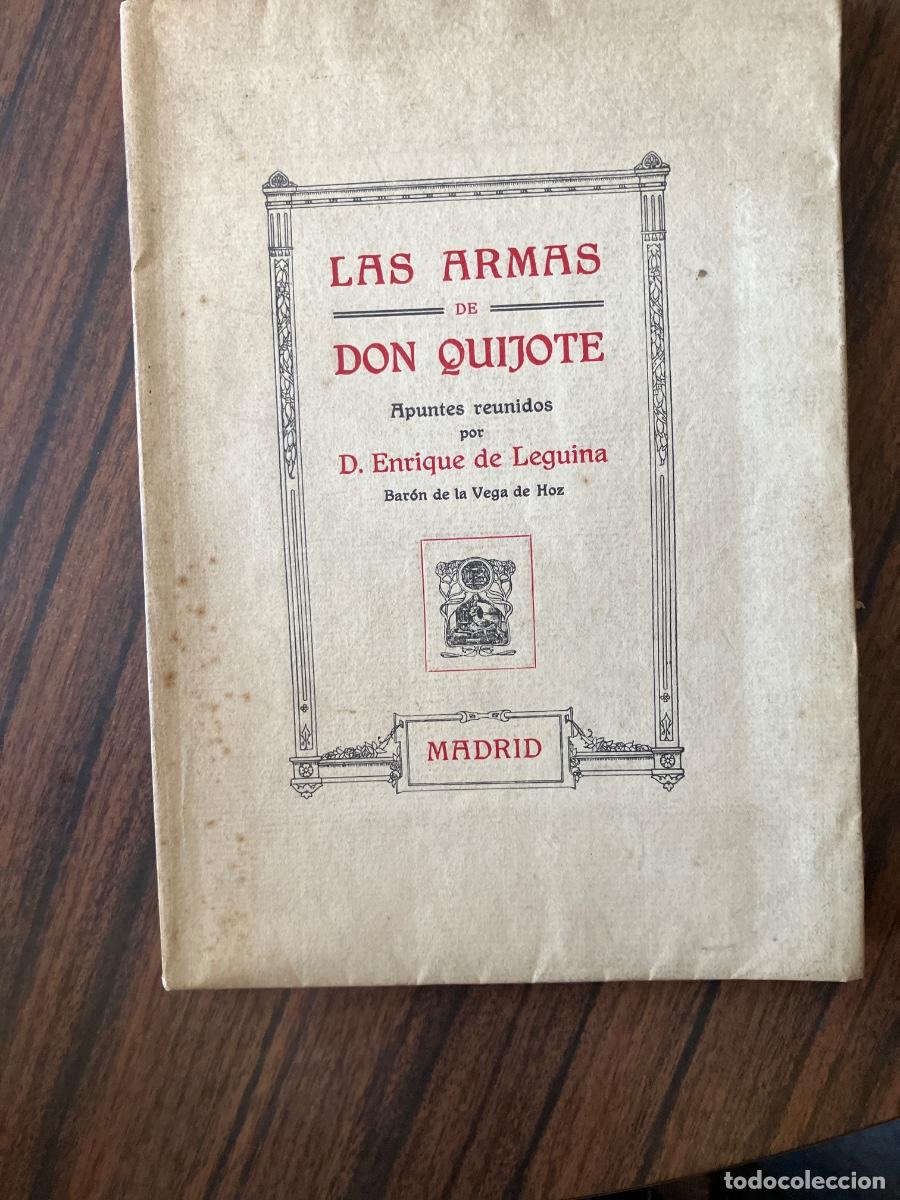Libros antiguos: LEGUINA, Enrique de.Las armas de Don Quijote / Apuntes reunidos por D. Enrique Leguina.1908
