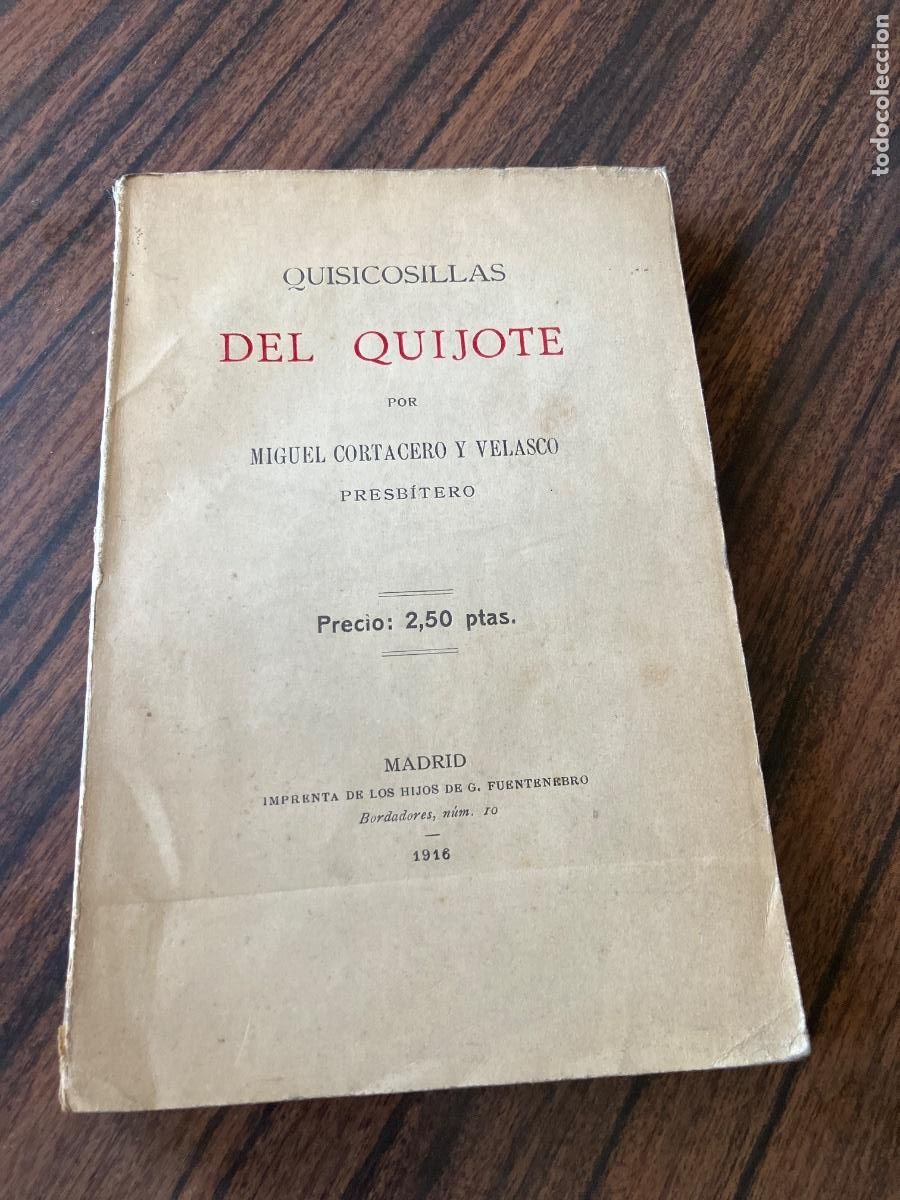 Libros antiguos: QUISICOSILLAS DEL QUIJOTE - MIGUEL CORTACERO Y VELASCO.1916