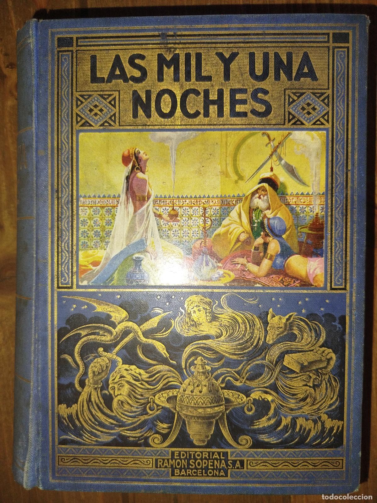 Libros antiguos: LAS MIL Y UNA NOCHES. A. GALLARD. TRAD. PEDRO PEDRAZA. EDITORIAL SOPENA. 1934