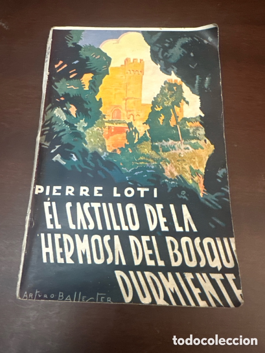 Libros antiguos: Pierre Loti: El Castillo de la Hermosa del Bosque Durmiente - Cubierta ilustrada por A. Ballester