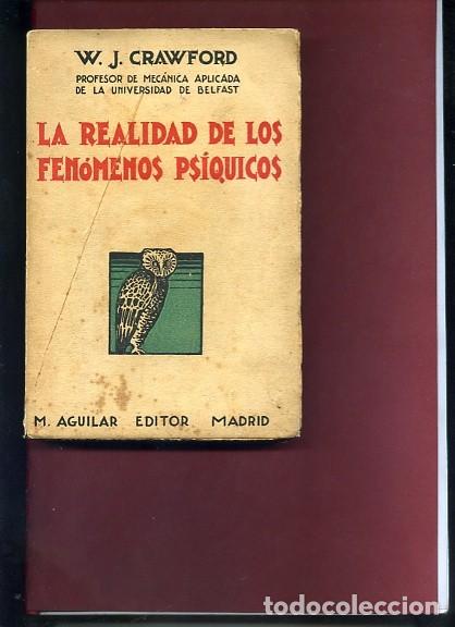 Libros antiguos: CRAWFORD, ,LA REALIDAD DE LOS FENOMENOS PSIQUICOS ..... finalizada