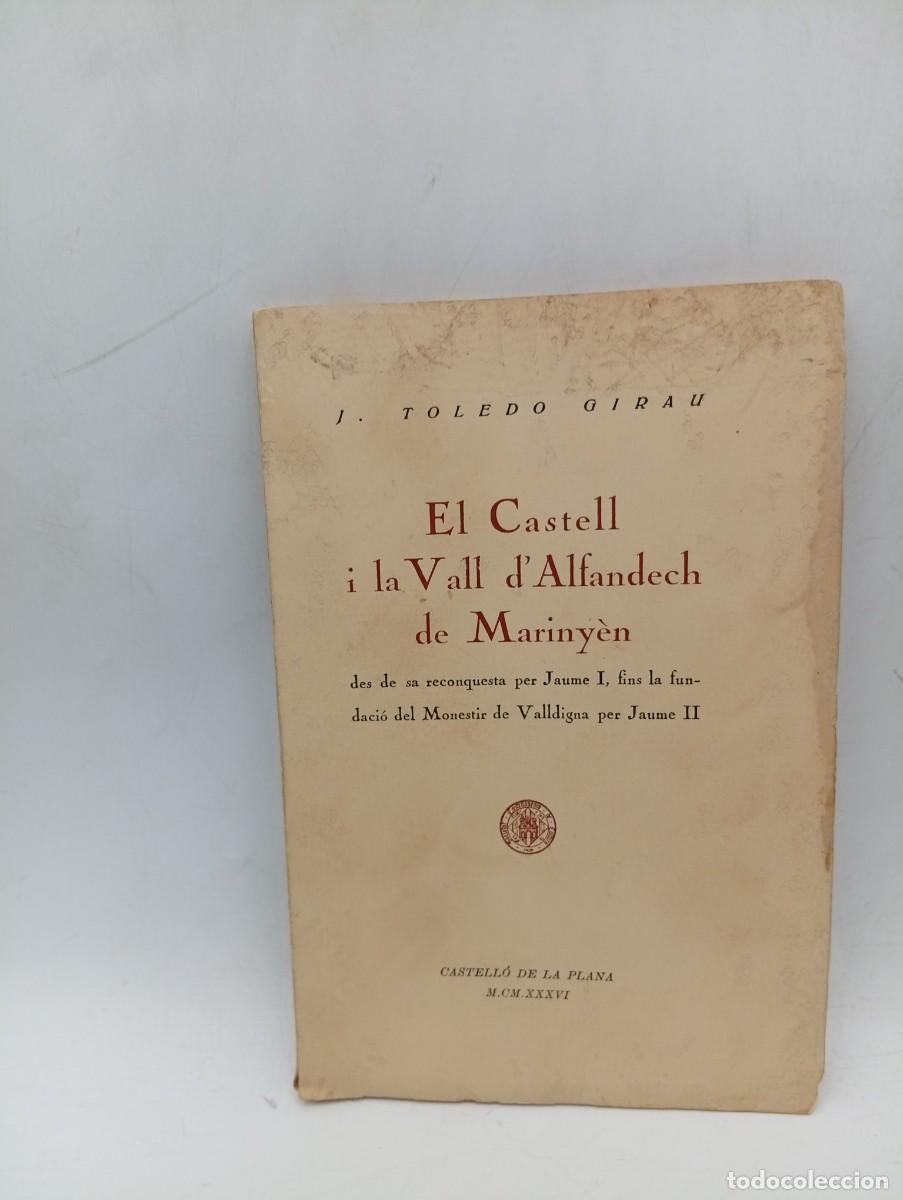 Libros antiguos: EL CASTELL I LA VALL D&acute;ALFANDECH DE MARINYEN. J. TOLEDO GIRAU. 1936. PAGS : 87.
