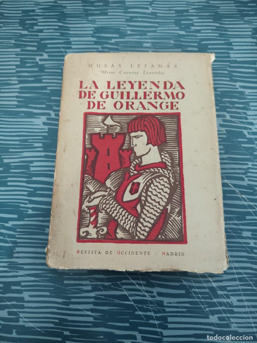 Antiquarische B&uuml;cher: LA LEYENDA DE GUILLERMO DE ORANGE,PABLO TUFFRAU, REVISTA DE OCCIDENTE,1925,187 P&Aacute;GINAS.