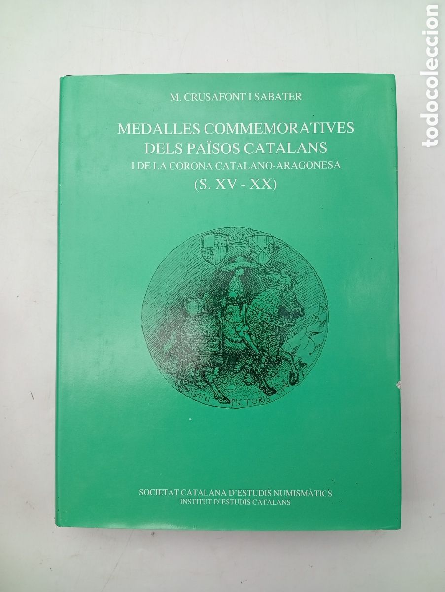 Libros antiguos: Les medalles commemoratives dels Pa&iuml;sos catalans S. XV-XX