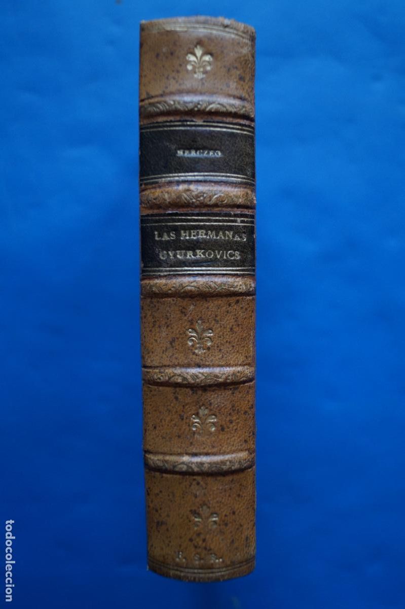 Libros antiguos: LAS HERMANAS GYURKOVICS. FRANCISCO HERCZEG