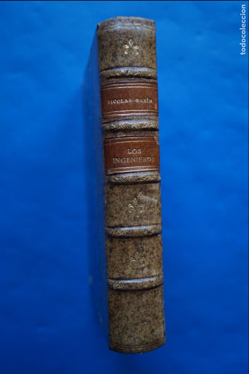 Libros antiguos: LOS INGENIEROS. NICOLAS GARIN. 1925