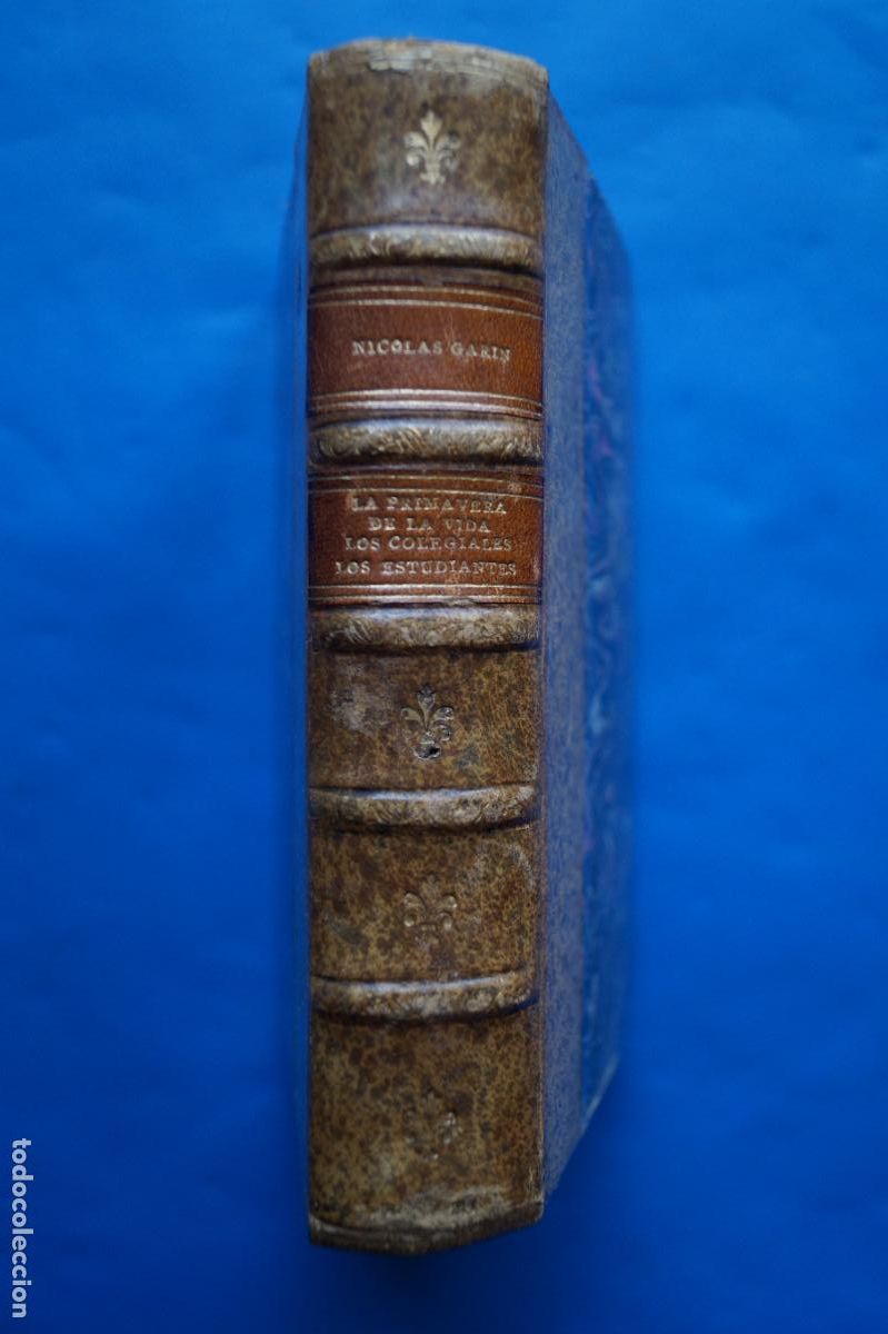 Libros antiguos: LA PRIMAVERA DE LA VIDA. NICOLAS GARIN. 1920
