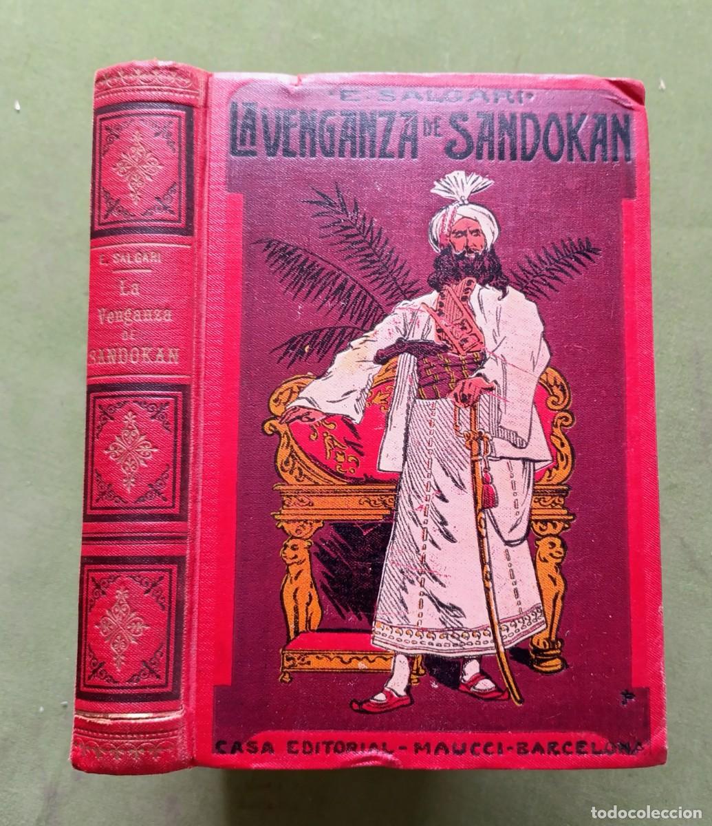 Libros antiguos: LA VENGANZA DE SANDOK&Aacute;N - EMILIO SALGARI - VERSI&Oacute;N ESPA&Ntilde;OLA DE ALFREDO OPISSO.
