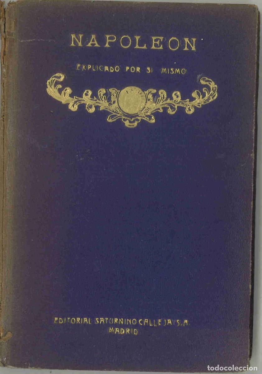 Libros antiguos: Napole&oacute;n explicado por s&iacute; mismo. Tomo III. 1920