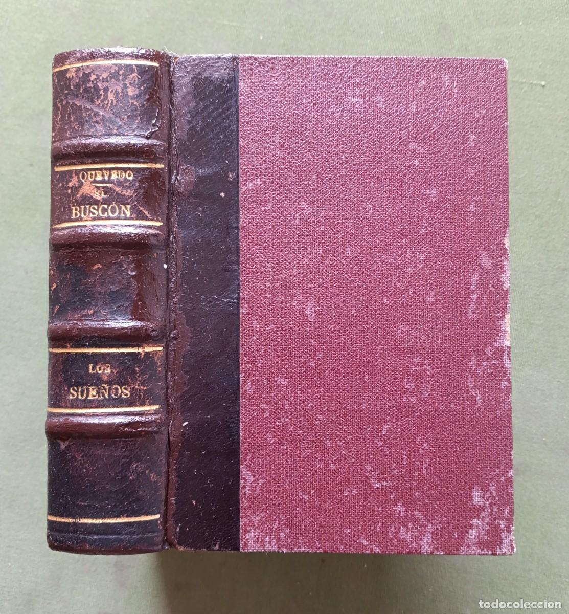 Libros antiguos: FRANCISCO DE QUEVEDO - HIST&Ograve;RIA DE LA VIDA DEL BUSC&Oacute;N - 1934 - LOS SUE&Ntilde;OS (I - II - III) - 1922.