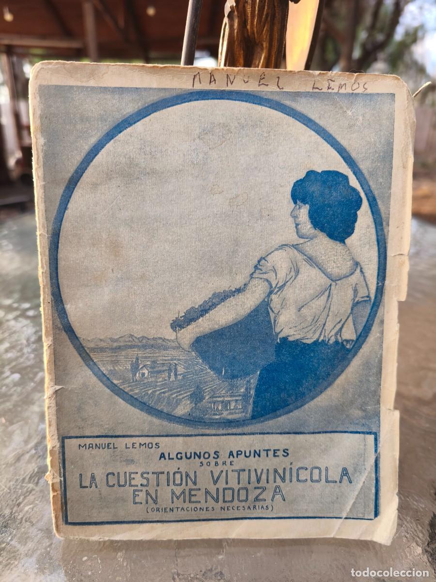 Libros antiguos: Manuel Lemos &mdash; Algunos apuntes sobre la cuesti&oacute;n vitivin&iacute;cola en Mendoza &mdash; Imprenta Gutenberg, 1922