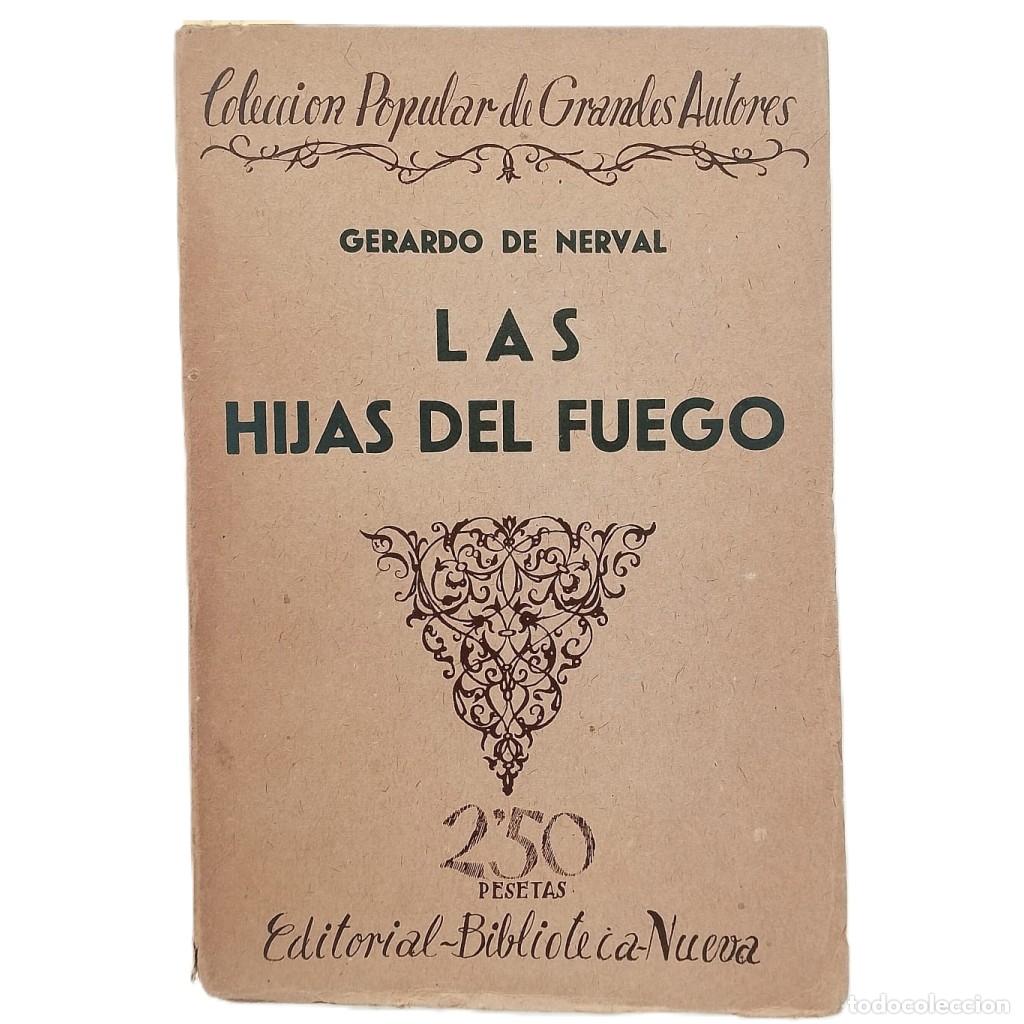 Libros antiguos: LAS HIJAS DEL FUEGO (Novelas). Nerval, Gerardo de