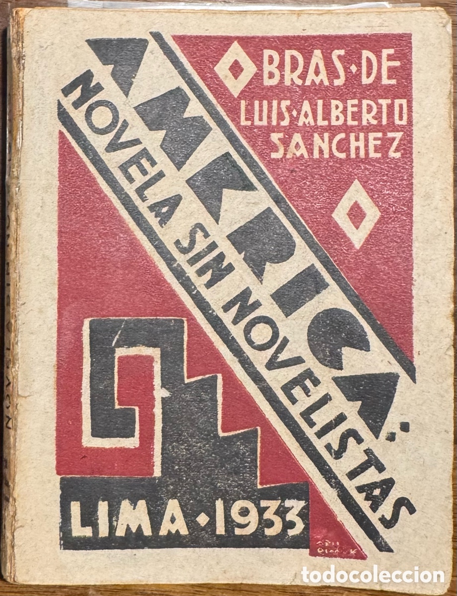Libros antiguos: Luis Alberto S&aacute;nchez. Am&eacute;rica. Novela sin Novelistas. 1&ordf; Ed.