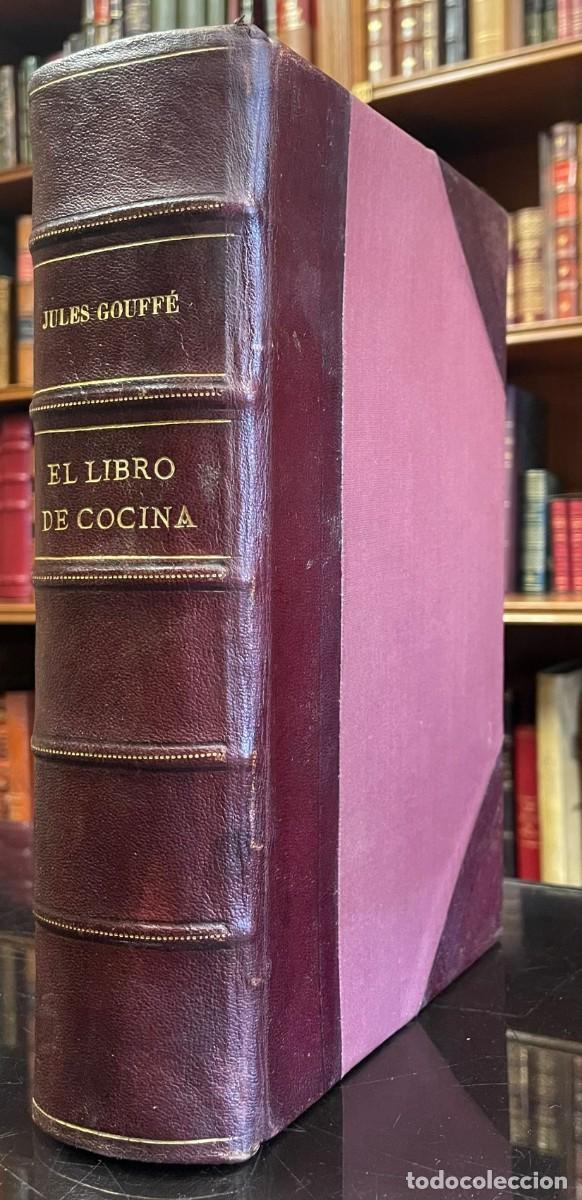 Libros antiguos: El Libro de Cocina. Jules Gouff&eacute; - Foto 1
