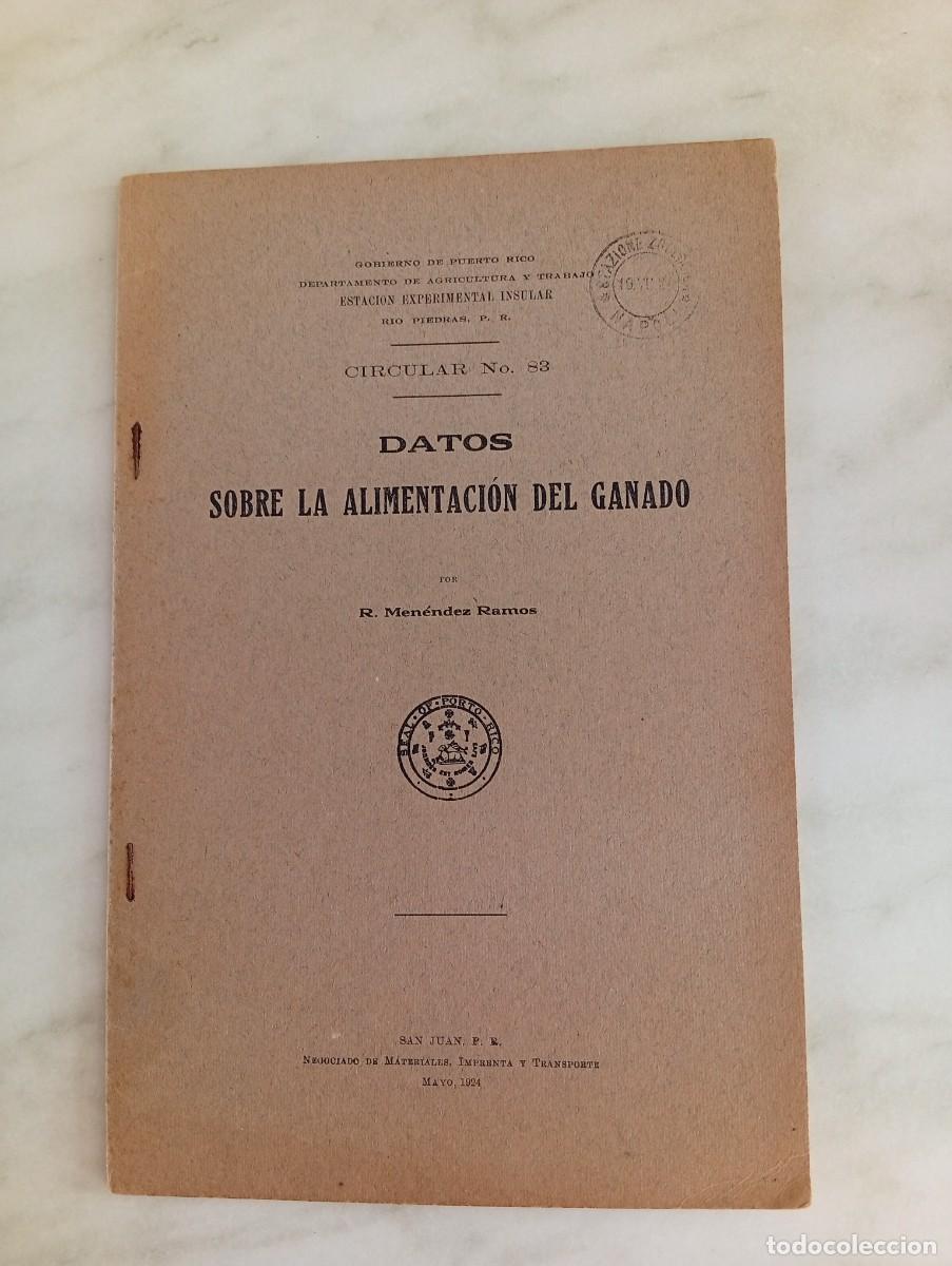 Libros antiguos: DATOS SOBRE LA ALIMENTACI&Oacute;N DEL GANADO. ESTACI&Oacute;N INSULAR. SAN JUAN. PUERTO RICO 1924