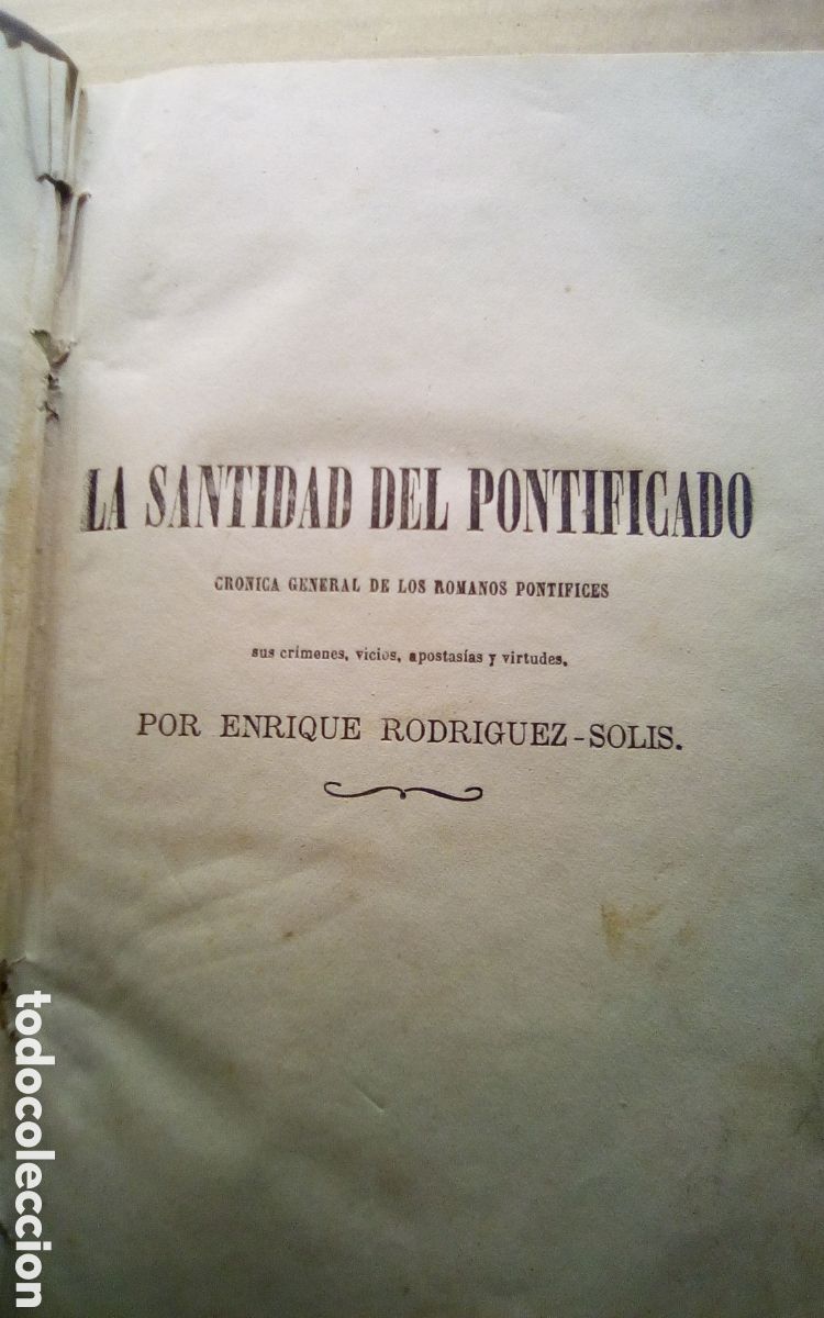 Libros antiguos: Anuario republicano. Tomo 2. La santidad del pontificado. Sus cr&iacute;menes, vicios, apostas&iacute;as. A&ntilde;o 1871
