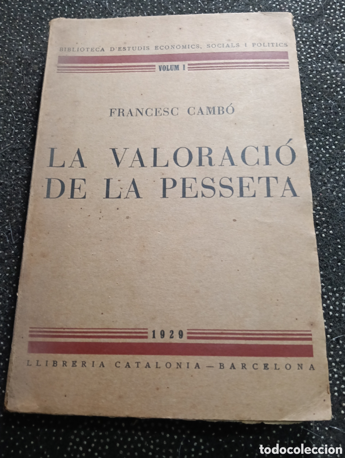 Libros antiguos: LA VALORACI&Oacute; DE LA PESSETA. FRANCESC CAMBO. LLIBRERIA CATALONIA-BARCELONA. 1929