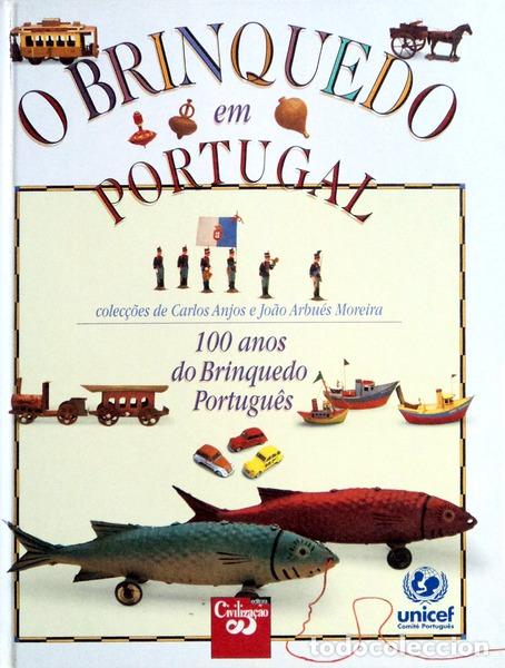Libros antiguos: ANJOS. (Carlos) - O BRINQUEDO EM PORTUGAL.