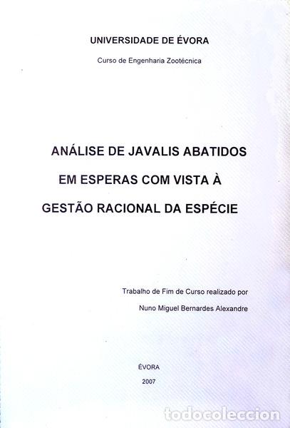 Libros antiguos: BERNARDES ALEXANDRE. (Nuno Miguel) - AN&Aacute;LISES DE JAVALIS ABATIDOS EM ESPERAS COM VISTA &Agrave; GEST&Atilde;O RACI