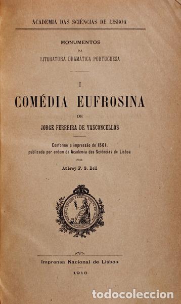 Libros antiguos: FERREIRA DE VASCONCELOS. (Jorge) - COMEDIA EUFROSINA. [IMPRENSA NACIONAL - 1919]