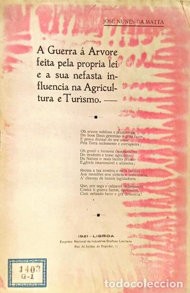 Libros antiguos: NUNES DA MATA. (Jos&eacute;) - A GUERRA &Aacute; ARVORE FEITA PELA PR&Oacute;PRIA LEI E A SUA NEFASTA INFLU&Ecirc;NCIA NA AGRIC