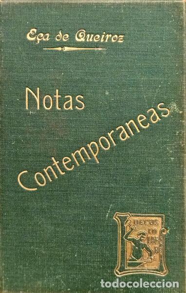 Libros antiguos: E&Ccedil;A DE QUEIROZ. (Jos&eacute; Maria de) - NOTAS CONTEMPORANEAS.