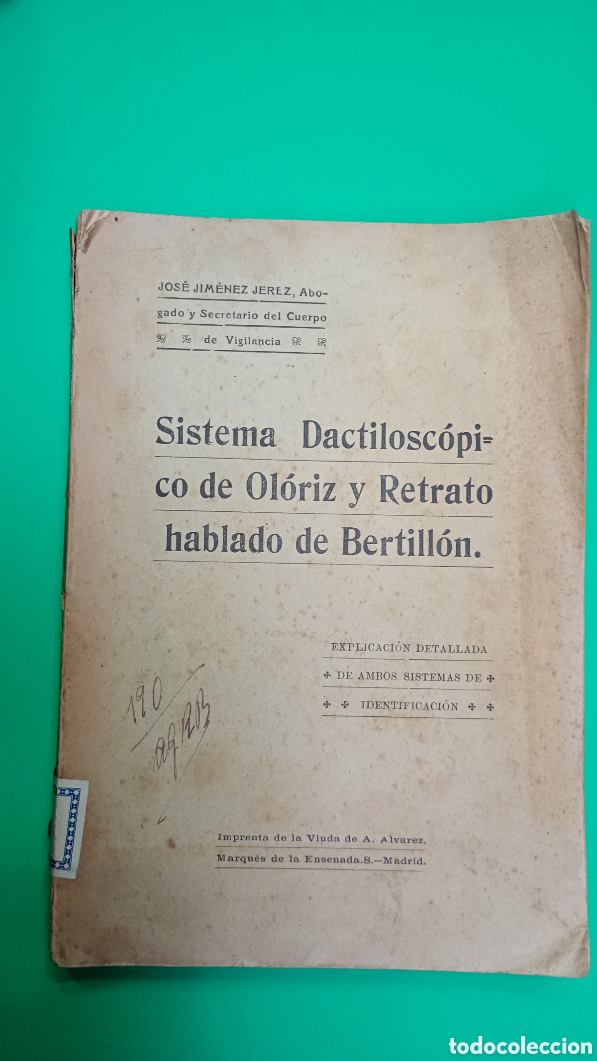 Libros antiguos: Sistema Dactilosc&oacute;pico de Oloriz y retrato hablado de Bertill&oacute;n. Criminolog&iacute;a, aprox 1914
