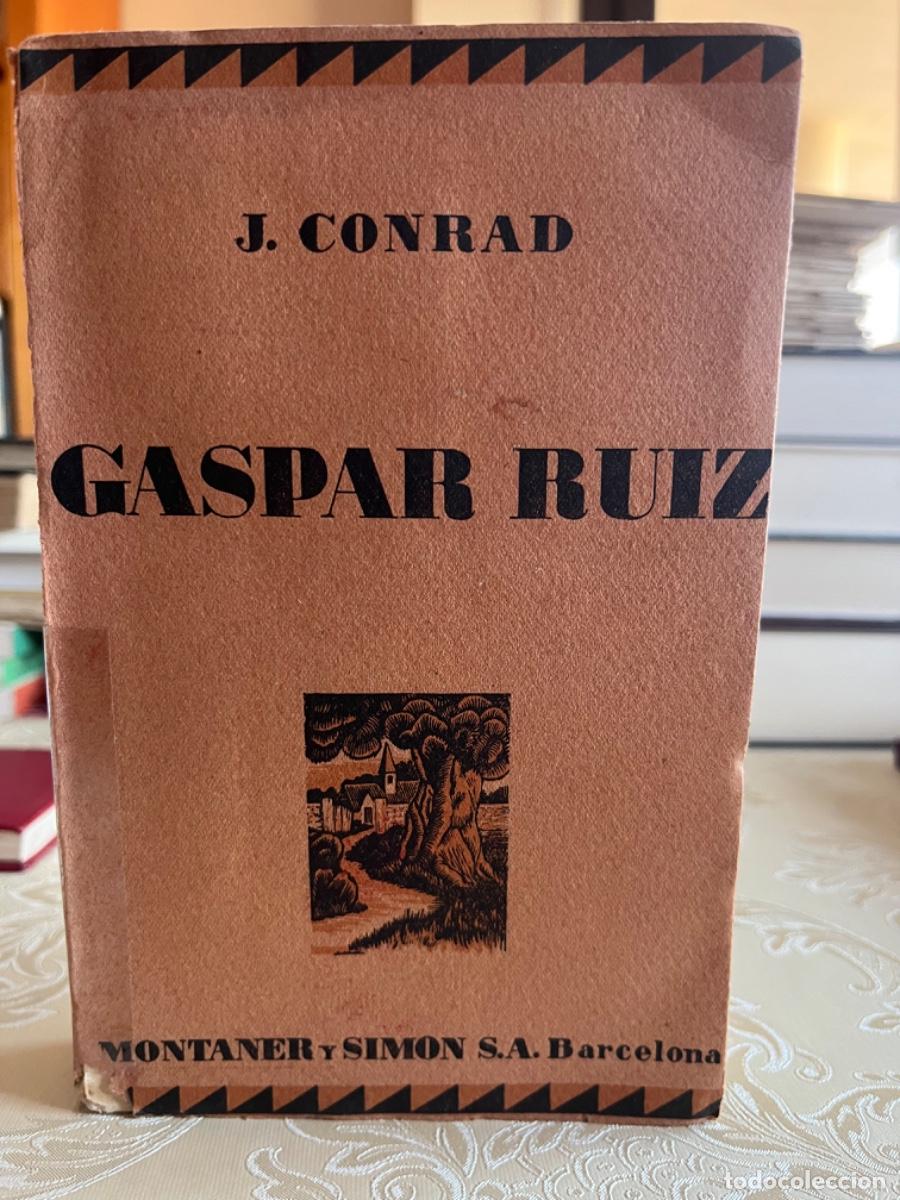 Libros antiguos: Conrad, J.- Gaspar Ruiz (ed. 1928)