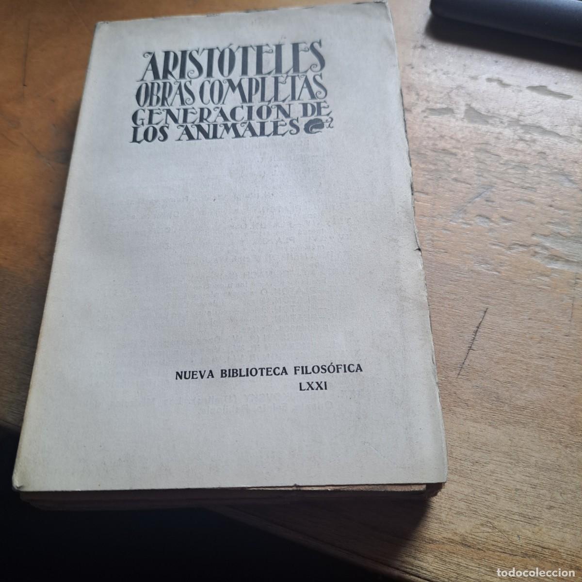 Libros antiguos: OBRAS COMPLETAS GENERACION DE LOS ANIMALES ARIST&Oacute;TELES BUEN ESTADO 1932