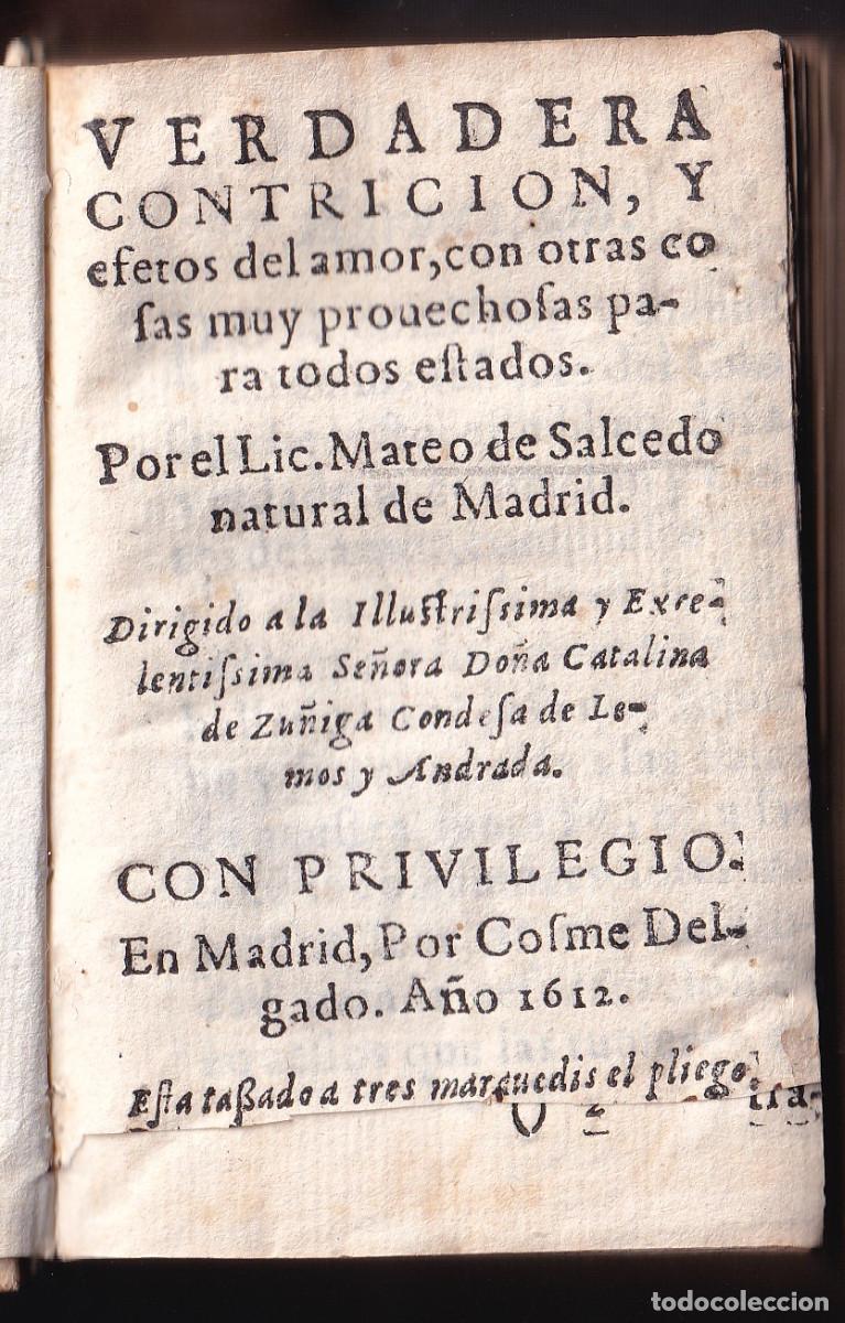 Libros antiguos: MATEO DE SALCEDO: VERDADERA CONTRICION Y EFETOS DEL AMOR. 1612. MUY RARO. CONTRICCION AFECTOS