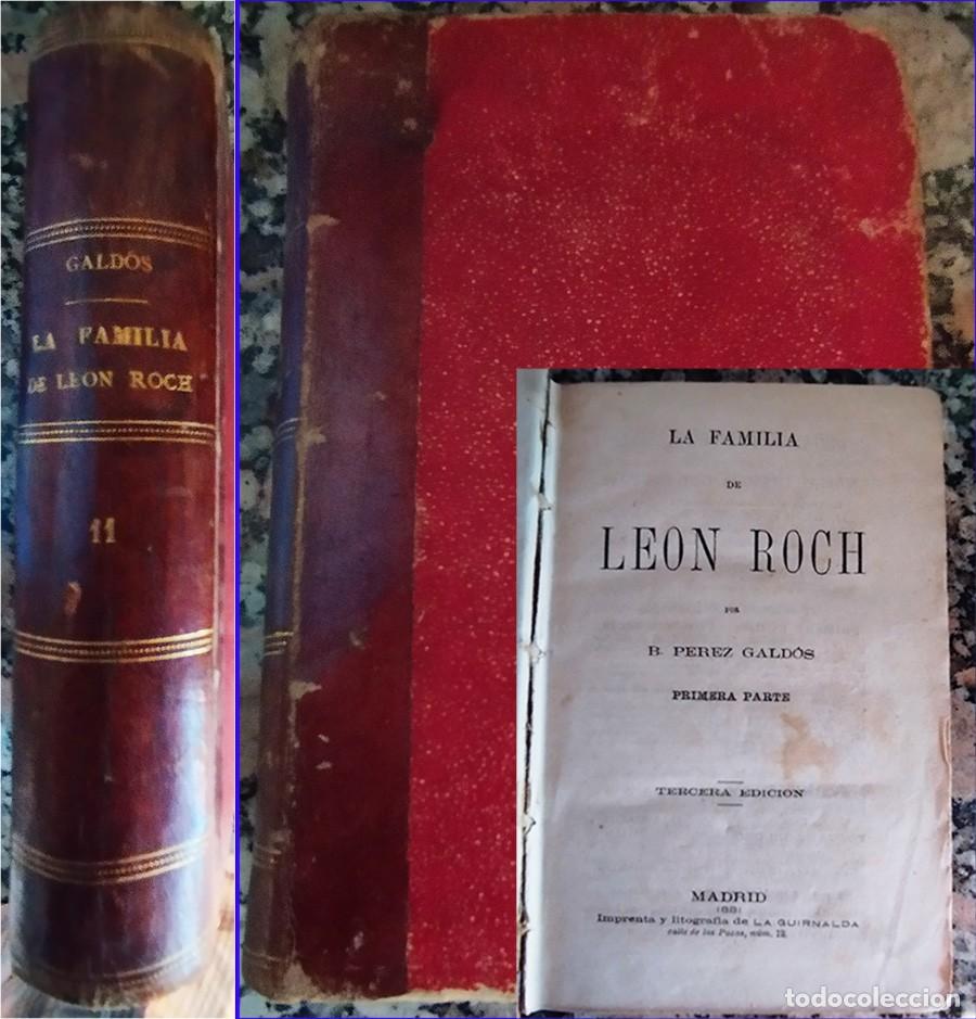 Libros antiguos: LA FAMILIA DE LEON ROCK BENITO PEREZ GALDOS Ed. LA GUIRNALDA LAS 3 PARTES EN UN TOMO PASTA DURA LOMO